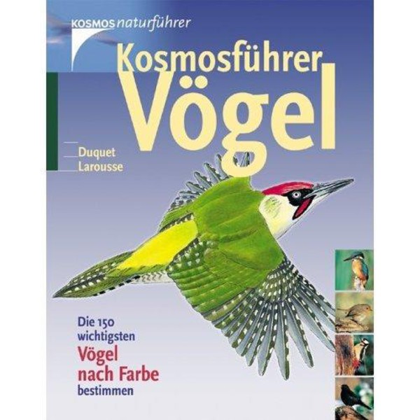 Kosmos Verlag Kosmosführer Vögel. Die 150 wichtigsten Vögel nach Farbe bestimmen