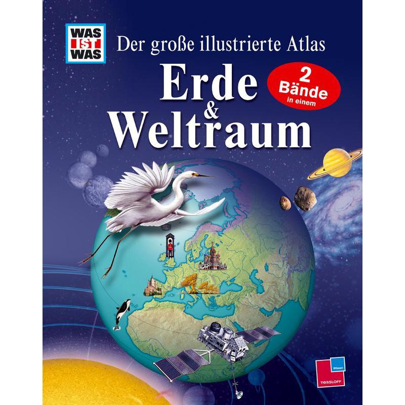 Tessloff-Verlag WAS IST WAS Der große illustrierte Atlas Erde und Weltraum