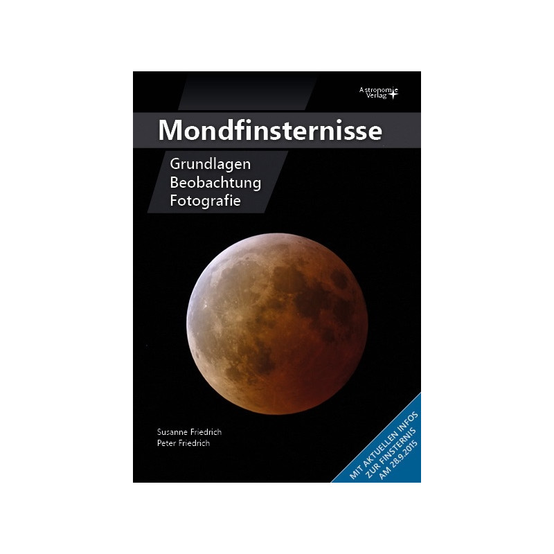 Astronomie-Verlag Mondfinsternisse - Grundlagen, Beobachtung, Fotografie (Duits)