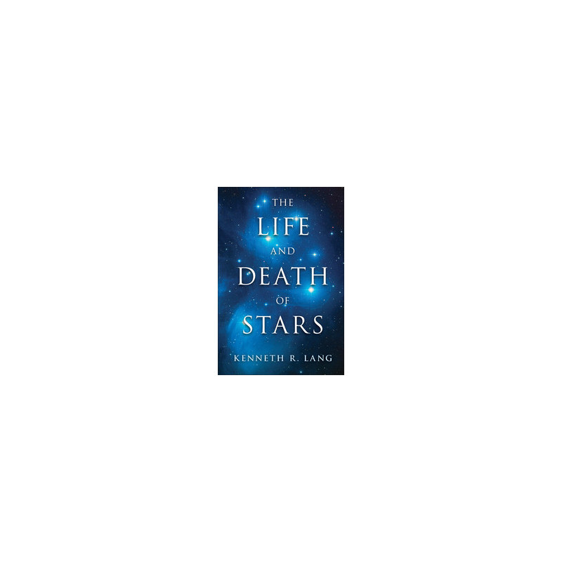 Cambridge University Press The Life and Death of Stars